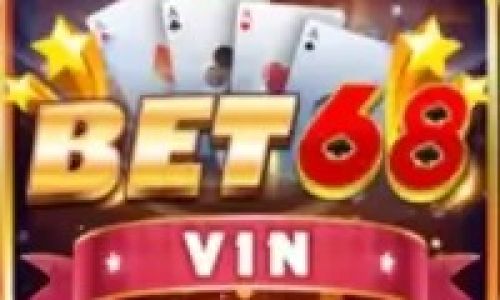 Bet68 Vin - Cổng game có tỷ lệ nổ hũ trúng lớn cực hấp dẫn