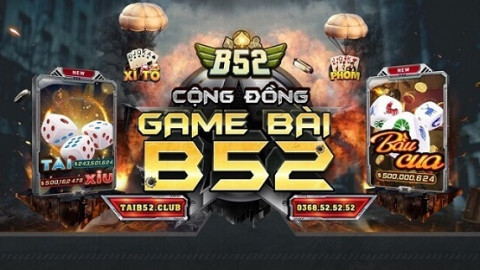 B52 Club, cổng game bài đổi thưởng bom tấn và an toàn - Ảnh 1